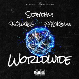 Worldwide(feat. Snowking & 7780Kaydee) (Explicit)