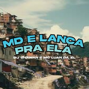 Md e Lança pra Ela (Explicit)