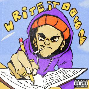 WRITE IT DOWN (Explicit)