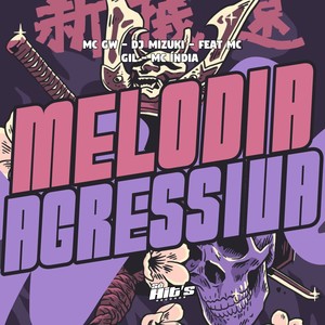 Melodia Agressiva (Explicit)