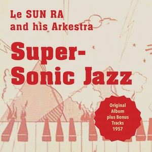 Super-Sonic Jazz (Original Album Plus Bonus Tracks 1957)