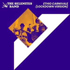 Ethio Carnivale (Lockdown Version)