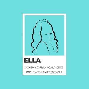 ELLA (feat. xxKevin, Frankoala & ING)