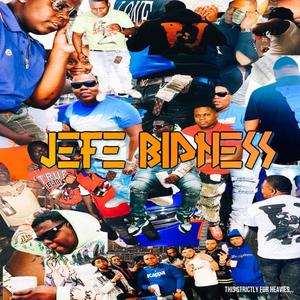 Jefe Bidness (Explicit)