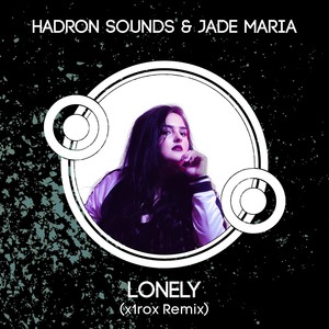 Lonely (X1rox Remix)