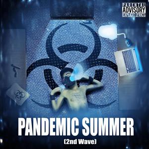 Pandemic Summer - 2nd Wave (Deluxe Edition) [Explicit]