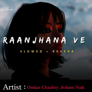 Raanjhana Ve