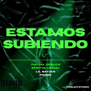 Estamos Subiendo (Remix) [feat. Perse & Lil Saiyan] [Explicit]