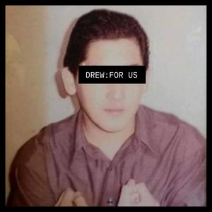 Drew: For Us (Explicit)