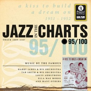 Jazz in the Charts Vol. 95 - A Kiss to Build a Dream On