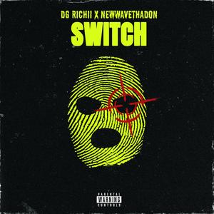 SWITCH (feat. NewWaveThaDon) [Explicit]