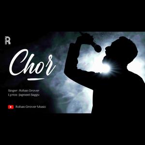 Chor (feat. Rohan Grover)