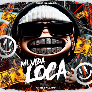 Mi Vida Loca (Explicit)