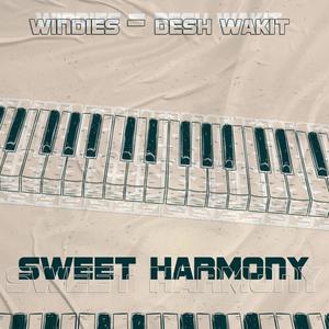 Sweet Harmony(feat. desh wakit)