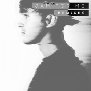 Jam for Me (Remixes)