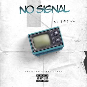 No Signal (Explicit)