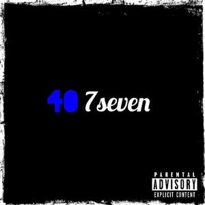 40 7seven (feat. 6iX) [Explicit]