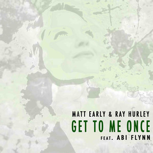 Get To Me Once (Original Mix)