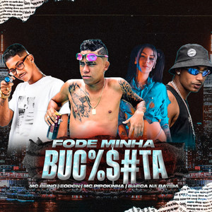 Fode Minha Buceta(feat. MC Pipokinha)(Brega Funk) (Explicit)
