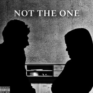 NOT THE ONE (feat. Day-V) (Explicit)