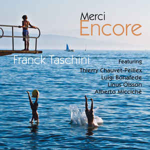 Merci encore (feat. Thierry Chauvet-Peillex, Luigi Bonafede, Linus Olsson & Alberto Miccichè)