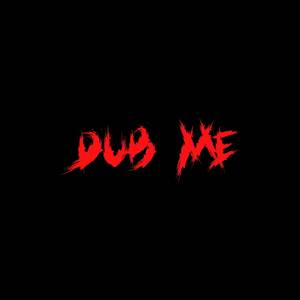 Dub Me (Explicit)