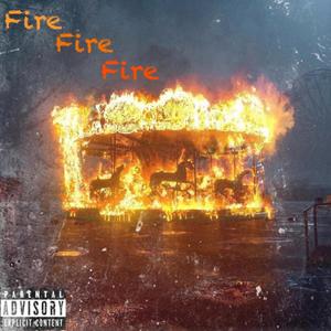 Fire Fire (Explicit)