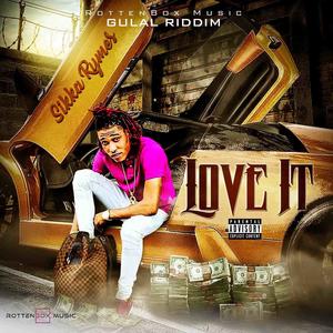 Love It (Gulal Riddim) [Explicit]