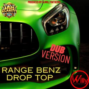 Range Benz Drop Top (Dub Version)