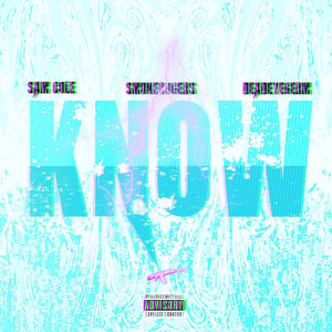 Know (Explicit)