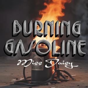 Burning Gasoline
