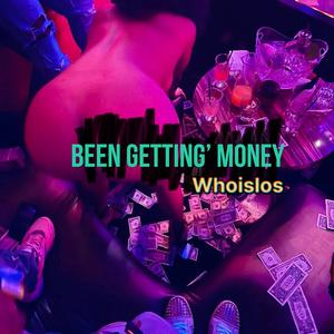 Been Gettin' Money (Explicit)