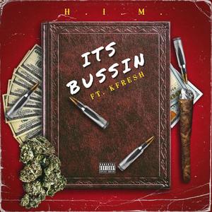 ITS BUSSIN (feat. KFRESH BUSSINMOVES) [Explicit]