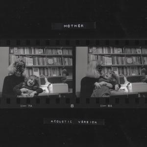Mother (Acoustic Version)