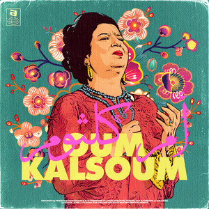 Oum Kalthoum 3 - Chansons Immortelles