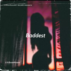 Baddest (Explicit)