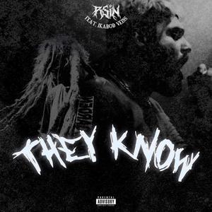 THEY KNOW (feat. Ikabod Veins) [Explicit]