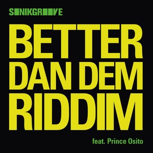 Better Dan Dem Riddim