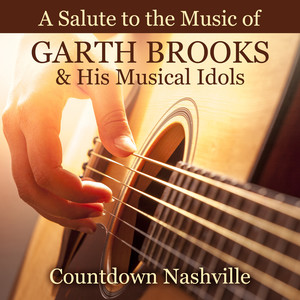 A Salute to the Music of Garth Brooks & His Idols