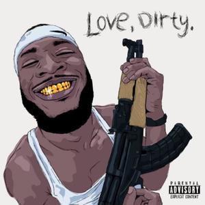 Love, Dirty (Explicit)