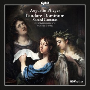 PFLEGER, A.: Sacred Cantatas (Bremen Weser-Renaissance, Cordes)