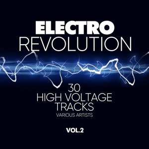 Electro Revolution (30 High Voltage Tracks), Vol. 2