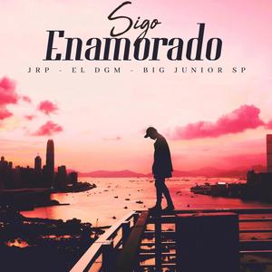 Sigo Enamorado (feat. Big Junior Sp & JRP.)