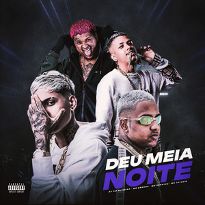 Deu Meia Noite (Explicit)