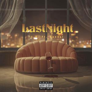 LastNight (feat. Buncci) (Explicit)