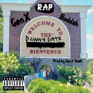 Dunny Days (feat. Gen.X & Buddah) [Explicit]