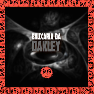 Bruxaria da Oakley (Explicit)