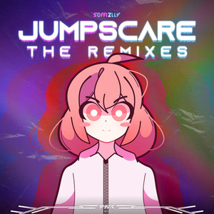 Jumpscare (The Remixes) [Explicit]