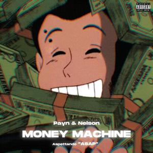 MONEY MACHINE (feat. Nelson) [Explicit]