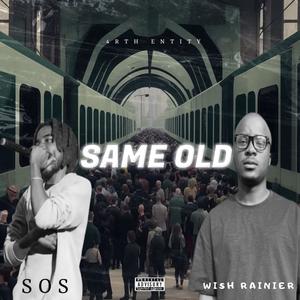 SAME OLD (feat. Wish Rainer) (Explicit)